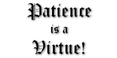 Be Patient...